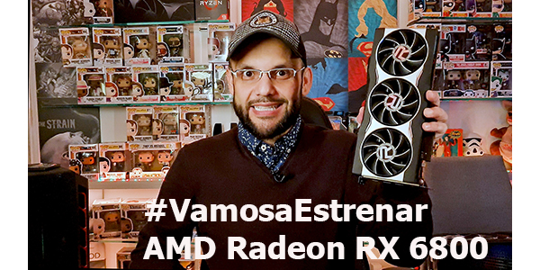 #VamosaEstrenar AMD Radeon RX6800