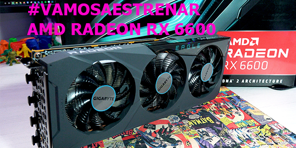 #VamosaEstrenar AMD Radeon RX 6600
