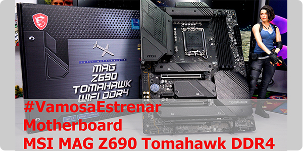 #VamosaEstrenar MSI MAG Z690 Tomahawk DDR4 WiFi