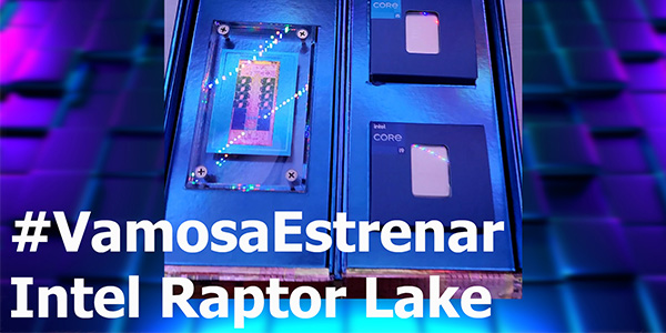 #VamosaEstrenar Intel Raptor Lake (Benchmarks)