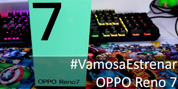 #VamosaEstrenar OPPO Reno7