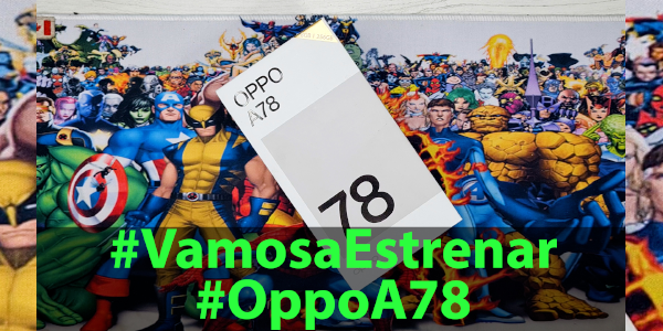 #VamosaEstrenar Oppo A78 – 4G