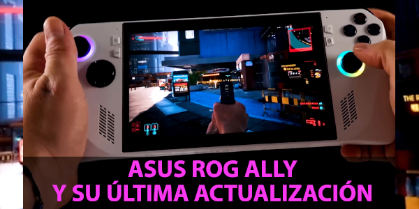 Asus ROG Ally: La gran actualización