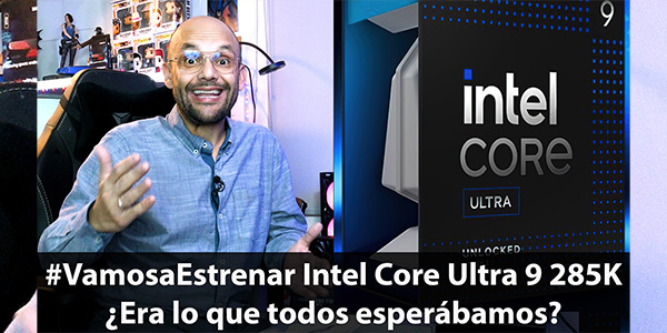 Intel Core Ultra 285K: Menos Consumo, Menos Calor, pero ¿Dónde Quedó el…